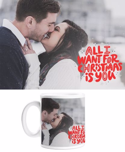 Picture of All I Want For Christmas Is You Mug