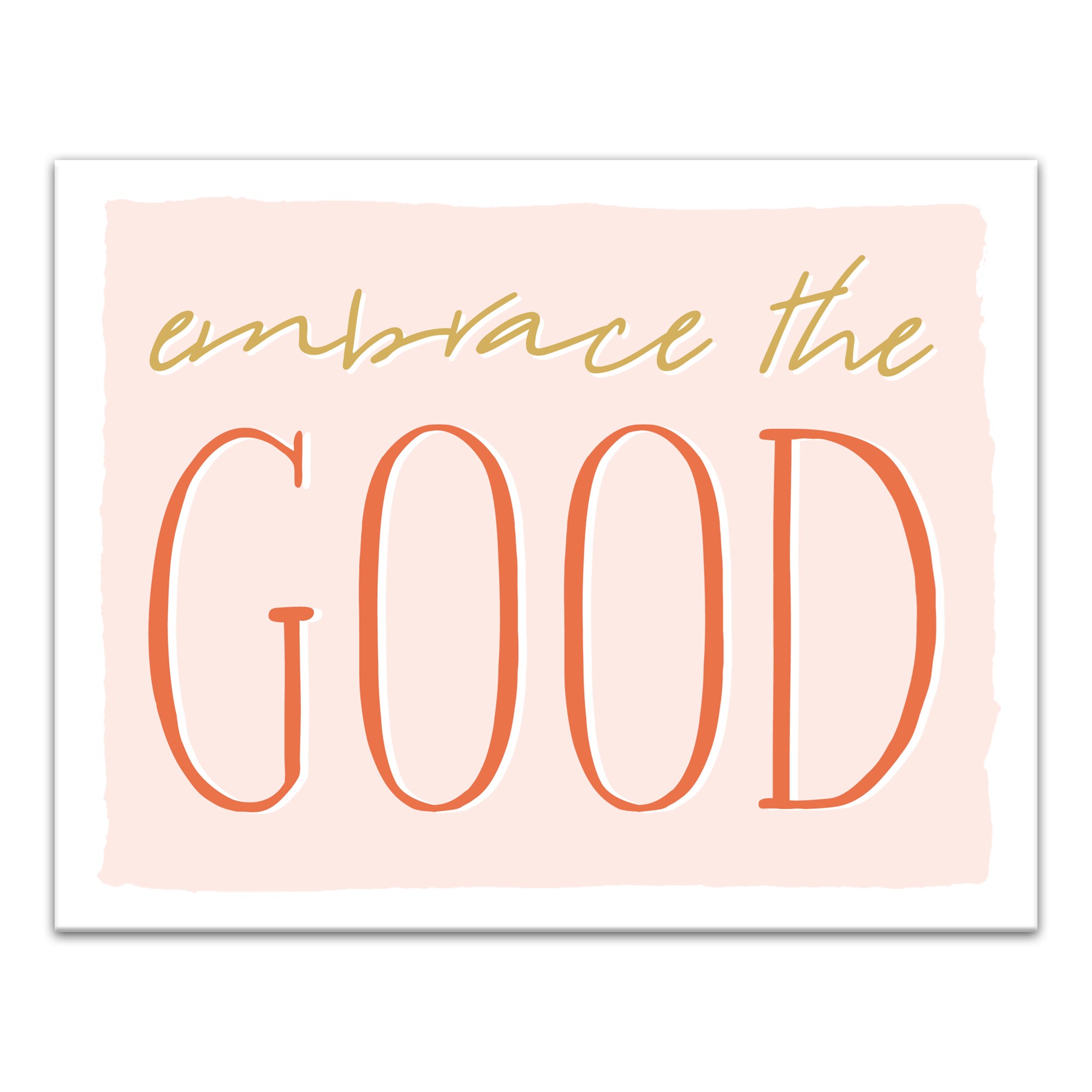 Picture of Embrace the Good 11x14 Canvas Wall Art