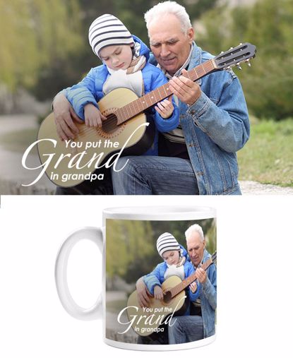 Picture of You Put the Grand in Grandpa Mug